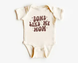 Bomb Like My Mom Baby Onesie - Cute Retro Bodysuit - I Love My Mom Natural Onesie