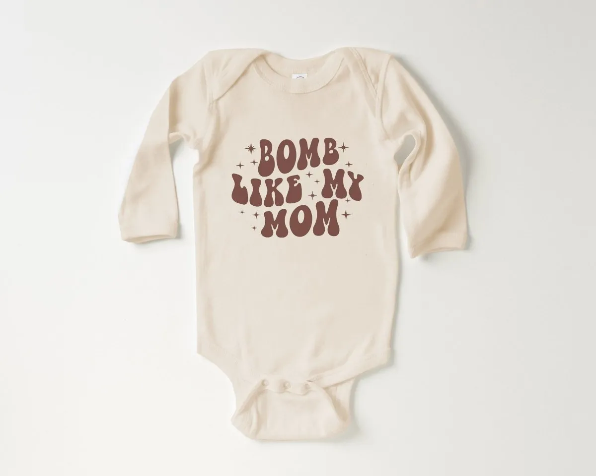 Bomb Like My Mom Baby Onesie - Cute Retro Bodysuit - I Love My Mom Natural Onesie