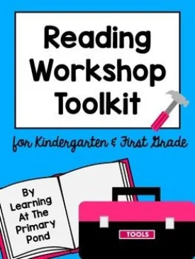 Reading Workshop Toolkit for Kindergarten and First Grade